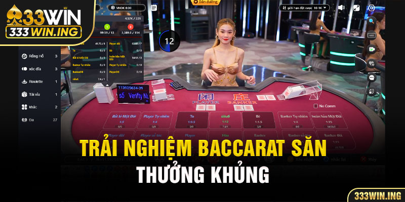 Trải nghiệm Baccarat săn thưởng khủng