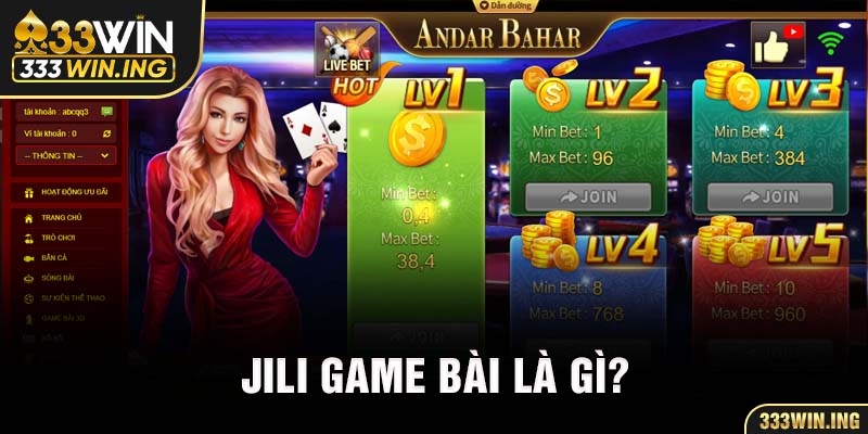 Jili Game bài là gì?