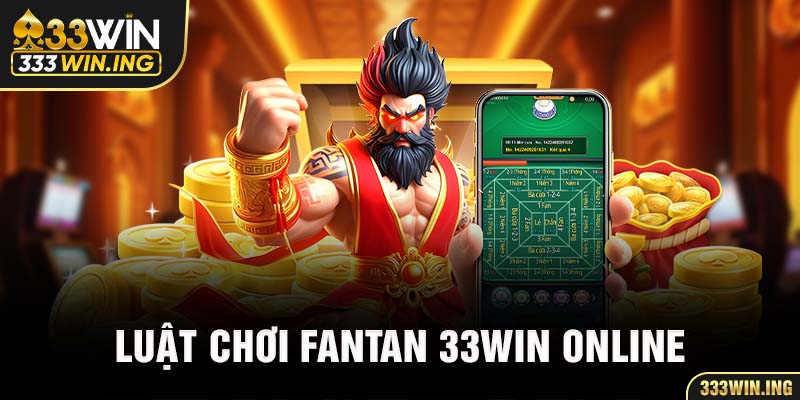 Luật chơi Fantan 33win online