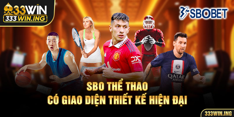 SBO thể thao có giao diện thiết kế hiện đại